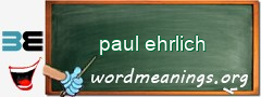 WordMeaning blackboard for paul ehrlich